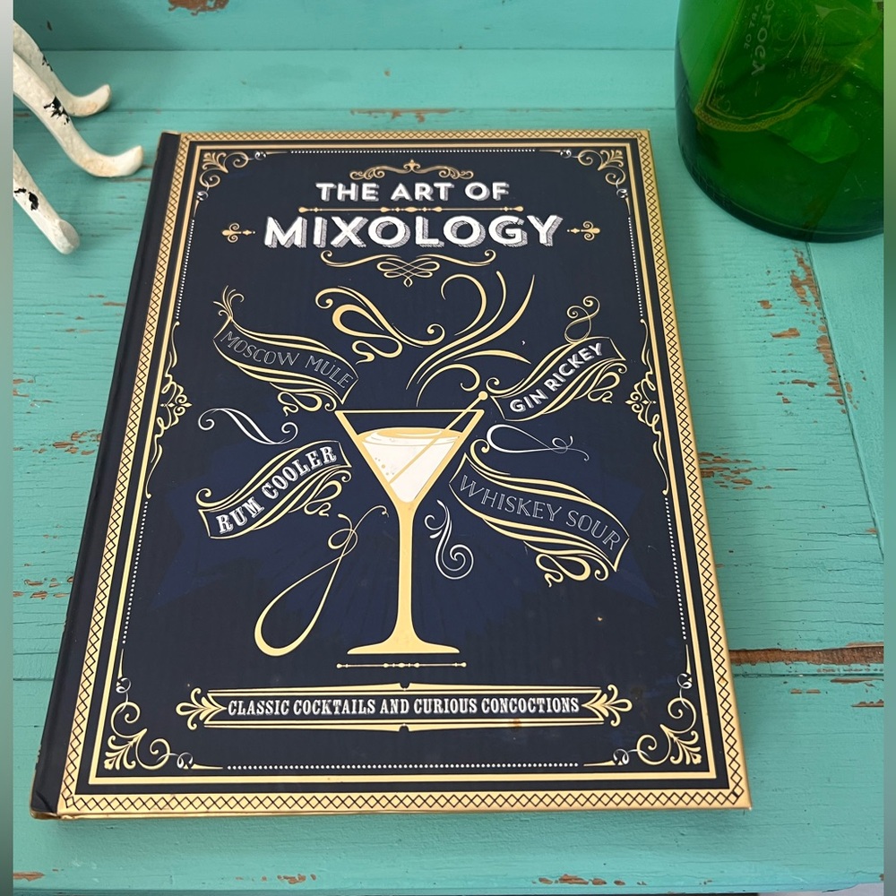 The‎ Art of Mixology Book Classic Cocktails & Curious Concoctions